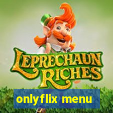 onlyflix menu